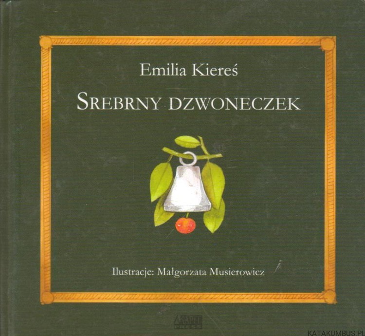 Srebrny dzwoneczek. EMILIA KIEREŚ
