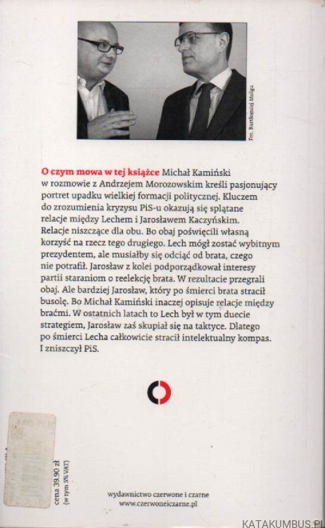 Koniec PIS-u. MICHAŁ KAMIŃSKI, ANDRZEJ MOROZOWSKI