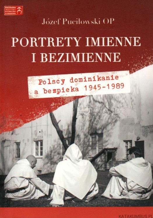 Portrety imienne i bezimienne. JÓZEF PUCIŁOWSKI OP