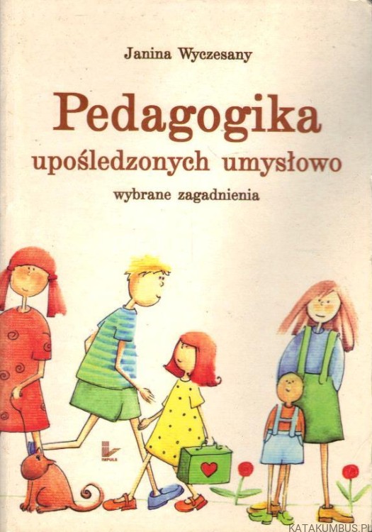 Pedagogika upośledzonych umysłowo. JANINA WYCZESANY