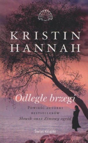 Odległe brzegi. KRISTIN HANNAH