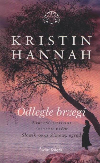 Odległe brzegi. KRISTIN HANNAH