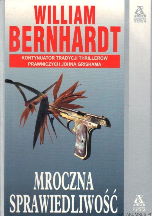 Mroczna sprawiedliwość. WILLIAM BERNHARDT
