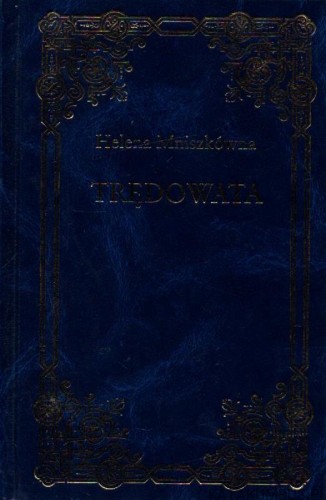 Trędowata. HELENA MNISZKÓWNA