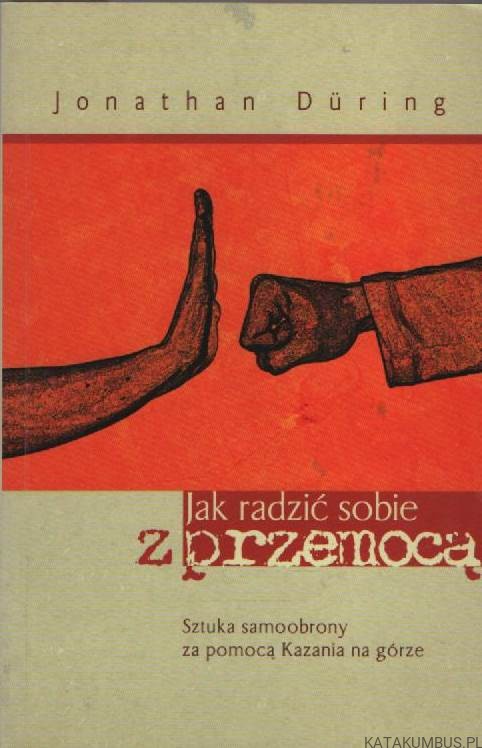 Jak radzić sobie z przemocą. JONATHAN DURING