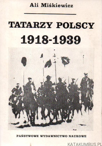 Tatarzy Polscy 1918-1939. ALI MIŚKIEWICZ