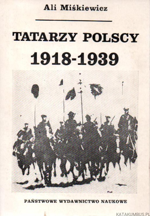 Tatarzy Polscy 1918-1939. ALI MIŚKIEWICZ