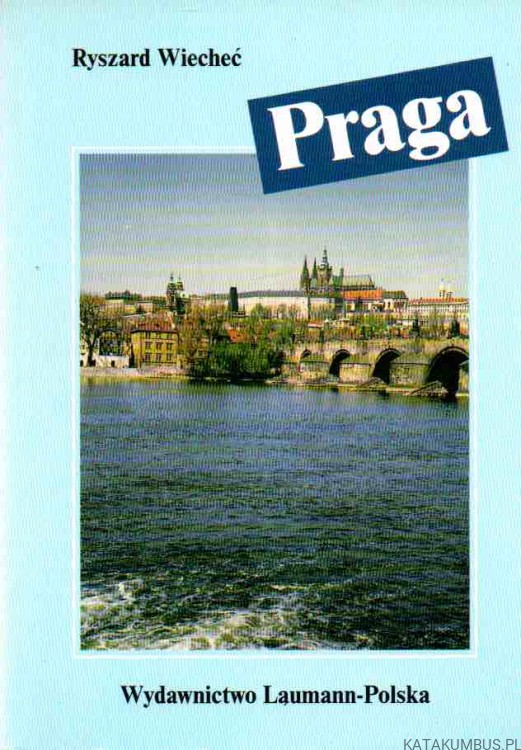 Praga. RYSZARD WIECHEĆ