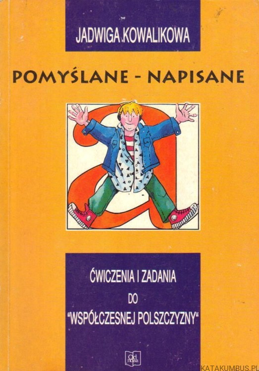 Pomyślane-Napisane. JADWIGA KOWALIKOWA