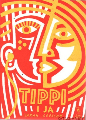 Tippi i ja. SARAH CROSSAN