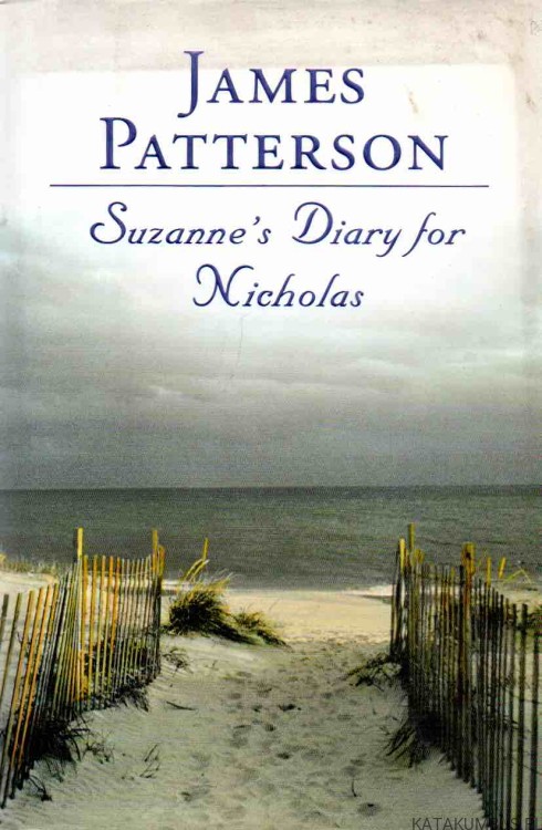 Suzanne's Diary for Nicholas. JAMES PATTERSON1
