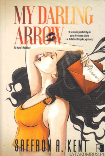 My darling arrow. SAFFRON A. KENT