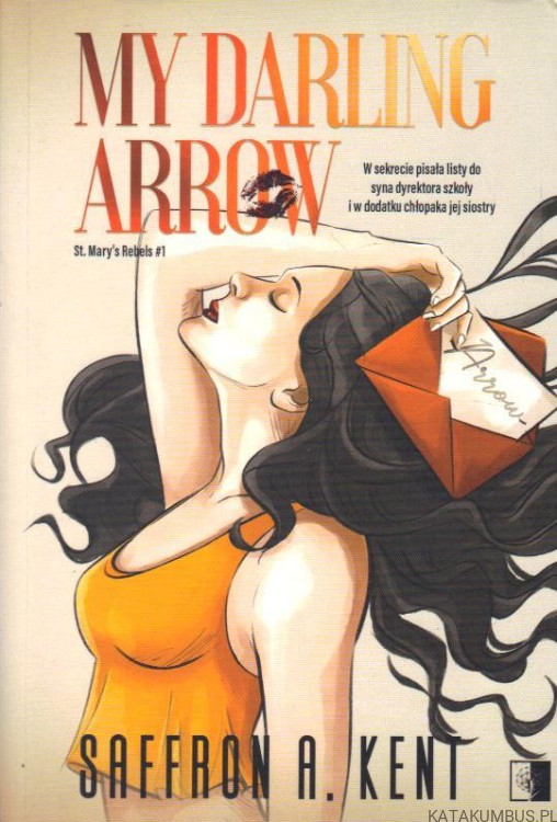 My darling arrow. SAFFRON A. KENT