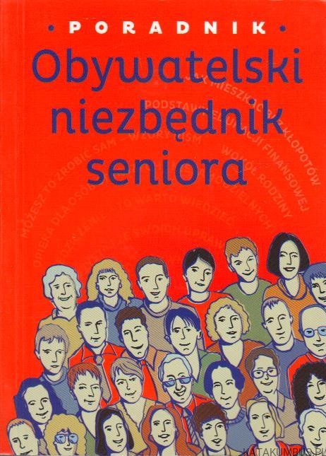 Obywatelski niezbędnik seniora. PRACA ZBIOROWA.