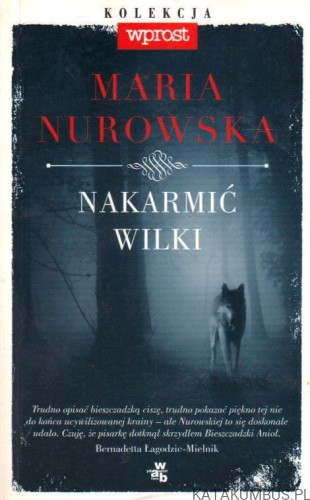 Nakarmić wilki. MARIA NUROWSKA