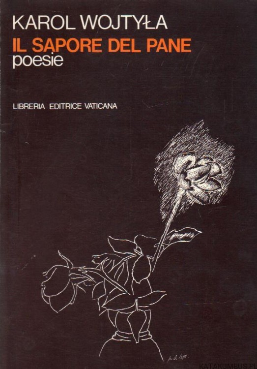 Il sapore del pane poesie. KAROL WOJTYŁA (j. włoski)