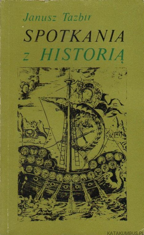 Spotkania z historią. JANUSZ TAZBIR