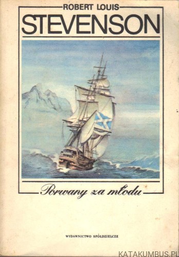 Porwany za młodu. ROBERT LOUIS STEVENSON