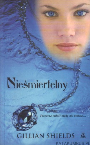 Nieśmiertelny. GILLIAN SHIELDS