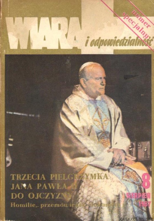 Wiara i odpowiedzialność trzecia pielgrzymka Jana Pawła II do ojczyzny. RED. S. BUDZYŃSKI