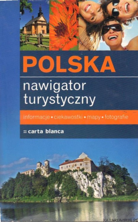 Polska. Nawigator turystyczny. PRACA ZBIOROWA