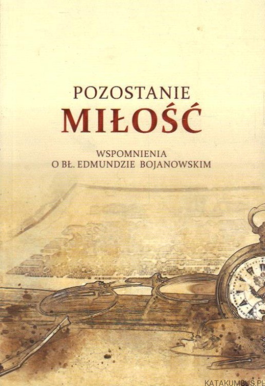 Pozostanie miłość. PRACA ZBIOROWA