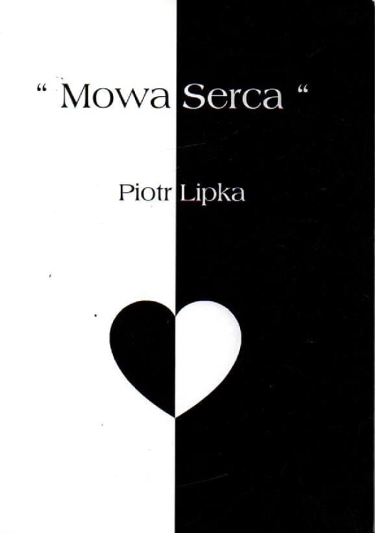 Mowa serca. PIOTR LIPKA