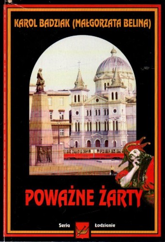 Poważne żarty. KAROL BADZIAK