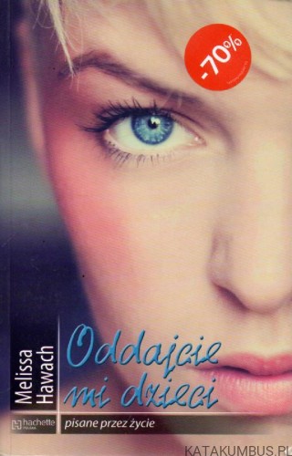 Oddajcie mi dzieci. MELISA HAWACH