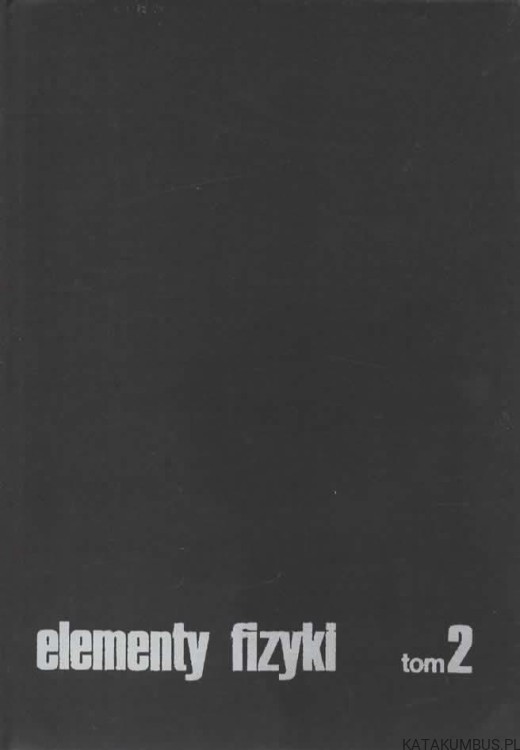 Elementy fizyki T. 2. B.M. JAWORSKI, A.A. PIŃSKI