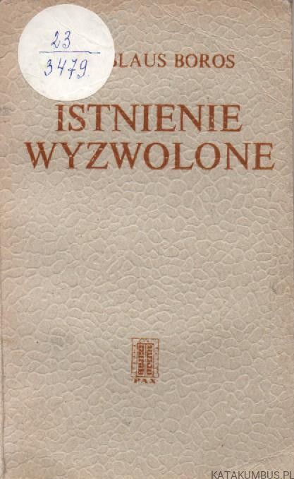 Istnienie wyzwolone. LADISLAUS BOROS
