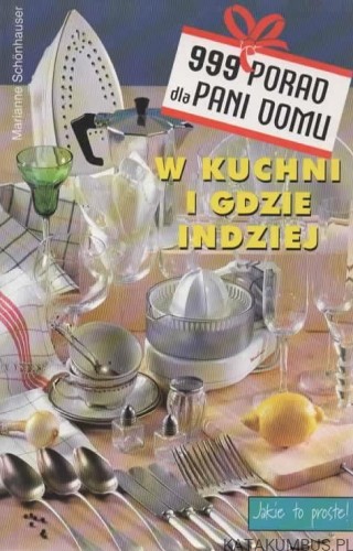 W kuchni i gdzie indziej. MARIANNE SCHONHAUSER