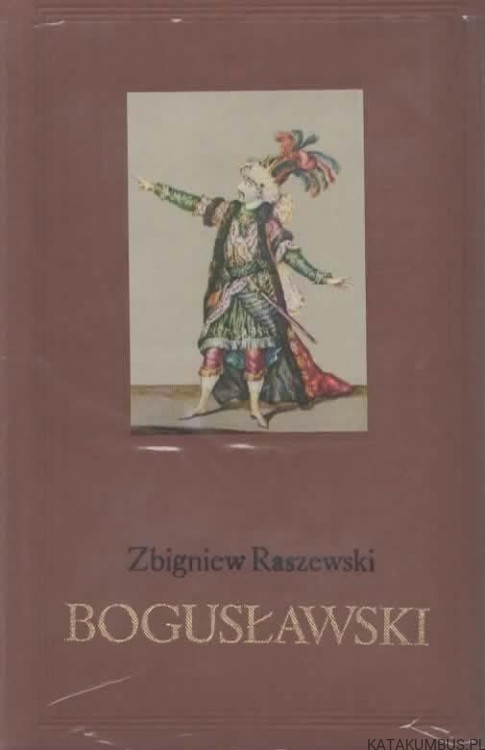 Bogusławski. Tomy 1-2. ZBIGNIEW RASZEWSKI
