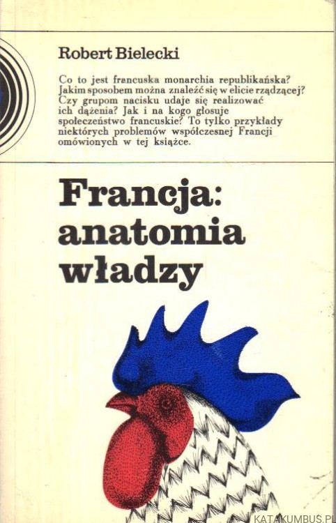 Francja: anatomia władzy.  ROBERT BIELECKI