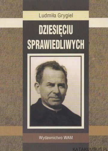 Dziesięciu sprawiedliwych. LUDMIŁA GRYGIEL