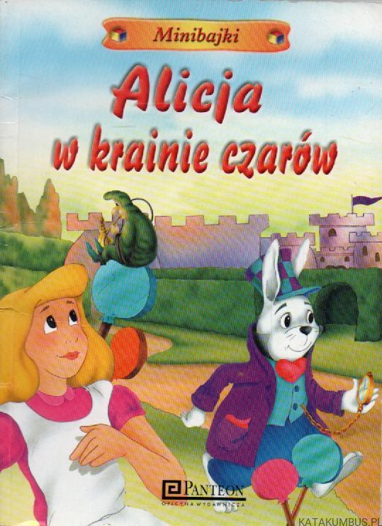 Minibajki. Alicja w krainie czarów. PRACA ZBIOROWA