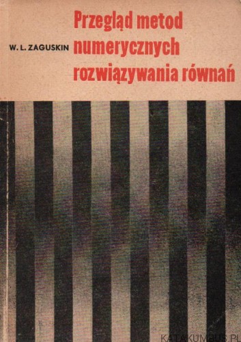 Przegląd metod numerycznych rozwiązywania równań. W.L. ZAGUSKIN