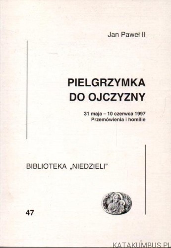 Pielgrzymka do Ojczyzny. JAN PAWEŁ II