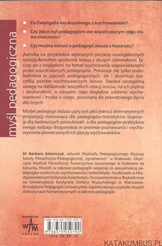 Model pedagogii Jezusa w przekazie biblijnym. BARBARA ADAMCZYK