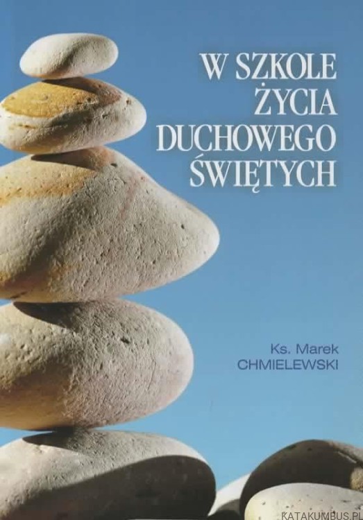 W szkole życia Duchowego Świętych. Ks. MAREK CHMIELEWSKI