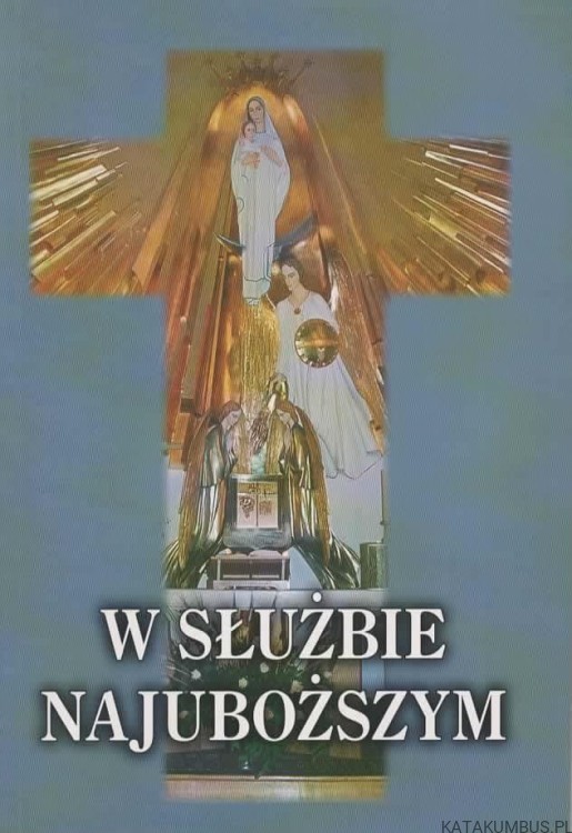 W służbie najuboższym. S. EUZEBIA WIKTORIA JAPOŁ CSSMA