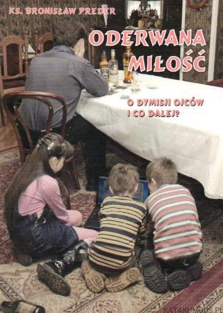 Oderwana miłość. O dymisji ojców i co dalej? ks. BRONISŁAW PREDER