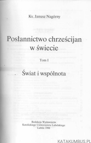 Posłannictwo chrześcijan w świecie. Ks. JANUSZ NAGÓRNY