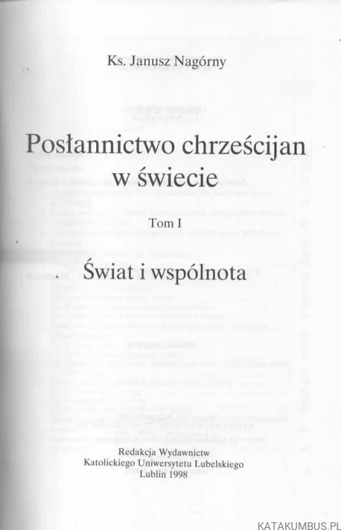 Posłannictwo chrześcijan w świecie. Ks. JANUSZ NAGÓRNY
