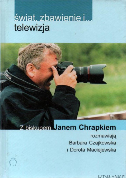 Świat, zbawienie i telewizja. PRACA ZBIOROWA