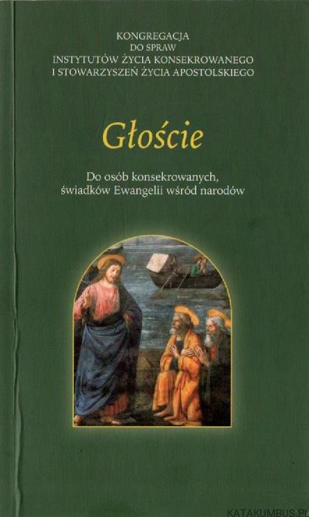Głoście. Do osób konsekrowanych, świadków Ewangelii wśród narodów. PRACA ZBIOROWA