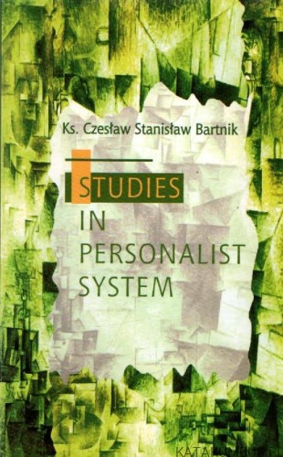 Studies in personalist system (j. angielski). Ks. STANISŁAW BARTNIK