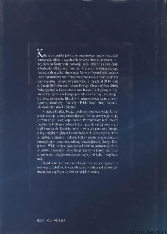 Drogi i rozdroża kultury Chrześcijańskiej Europy. red. URSZULA CIERNIAK, ks. JAROSŁAW GRABOWSKI