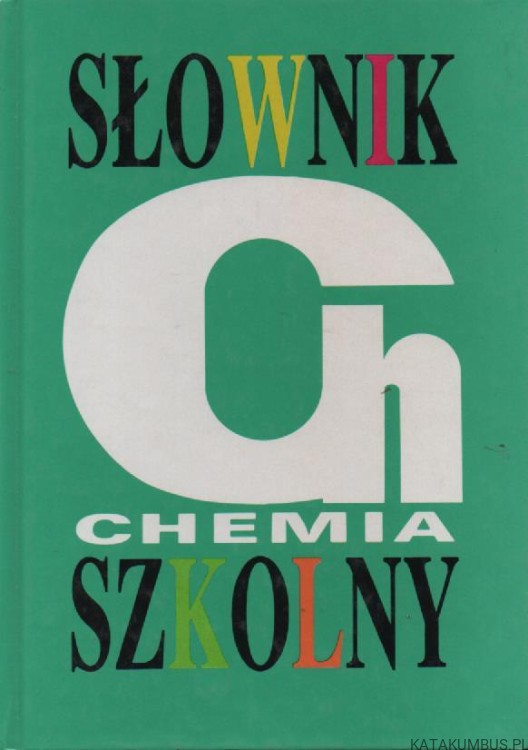 Słownik szkolny. Chemia. PRACA ZBIOROWA
