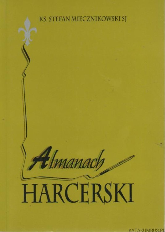 Almanach HARCERSKI. ks. STANISŁAW MIECZNIKOWSKI SJ